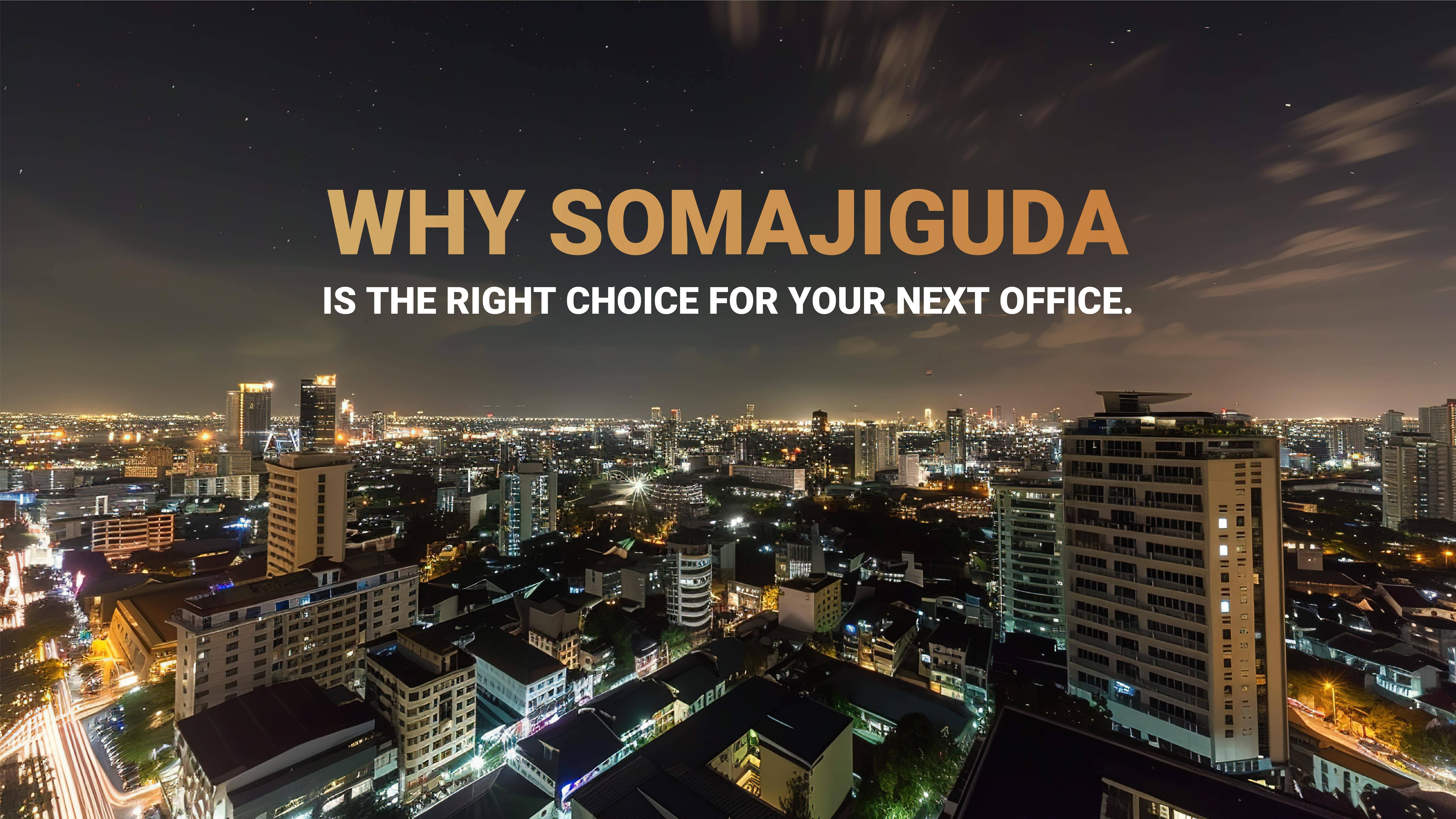 Why Somajiguda Is the Right Choice for Your Next Office